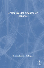 Gramática del discurso en español (Spanish Edition) by Catalina Fuentes Rodríguez, 9781003863021