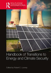 Handbook of Transitions to Energy and Climate Security by Robert Looney, 9781857437454