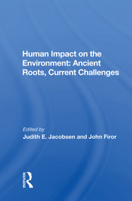 Human Impact On The Environment (Ancient Roots, Current Challenges) by Judith E. Jacobsen, 9780367007898