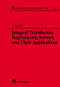 Integral Transforms, Reproducing Kernels and Their Applications by Saburou Saitoh, 9780582317581