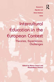 Intercultural Education in the European Context (Theories, Experiences, Challenges) by Marco Catarci, Massimiliano Fiorucci, 9781472451620