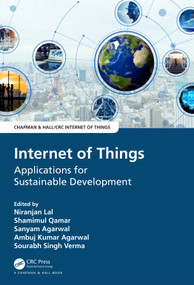 Internet of Things (Applications for Sustainable Development) by Niranjan Lal, Shamimul Qamar, Sanyam Agarwal, Ambuj Kumar Agarwal, Sourabh Singh Verma, 9781032128986