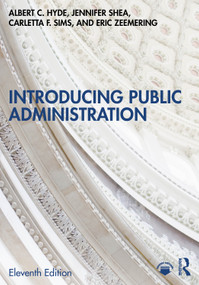 Introducing Public Administration by Albert C. Hyde, Jennifer Shea, Carletta F. Sims, Eric Zeemering, 9781032965734