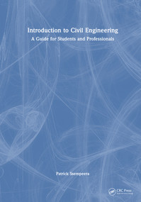 Introduction to Civil Engineering (A Guide for Students and Professionals) by Patrick Ssempeera, 9781032911519