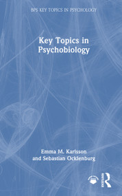 Key Topics in Psychobiology by Emma M. Karlsson, Sebastian Ocklenburg, 9781032945859