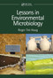 Lessons in Environmental Microbiology by Roger Tim Haug, 9781138336582