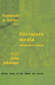Literature, Media, Information Systems by Friedrich Kittler, 9789057010712