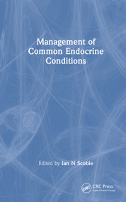 Management of Common Endocrine Conditions by Ian N Scobie, 9781041015437