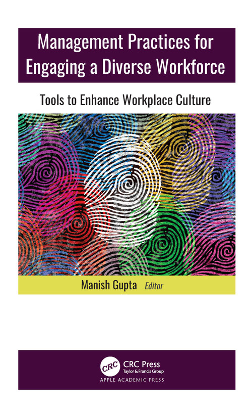 Management Practices for Engaging a Diverse Workforce (Tools to Enhance Workplace Culture) by Manish Gupta, 9781771888639