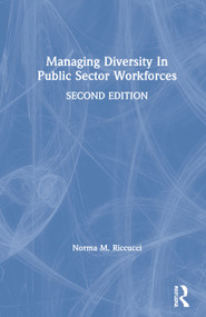 Managing Diversity In Public Sector Workforces by Norma M. Riccucci, 9781032009544