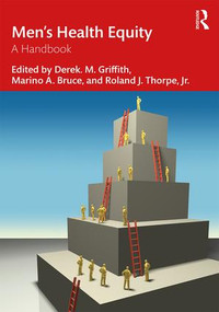 Men's Health Equity (A Handbook) by Derek M. Griffith, Marino A. Bruce, Roland J. Thorpe, Jr., 9781138052970