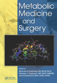 Metabolic Medicine and Surgery by Michael M. Rothkopf, Michael J. Nusbaum, Lisa P. Haverstick, RDN, CNSC, 9781466567115