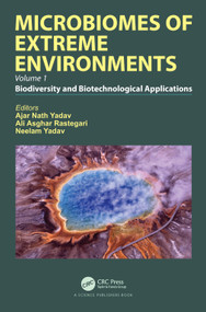 Microbiomes of Extreme Environments (Biodiversity and Biotechnological Applications) by Ajar Nath Yadav, Ali Asghar Rastegari, Neelam Yadav, 9780367682682