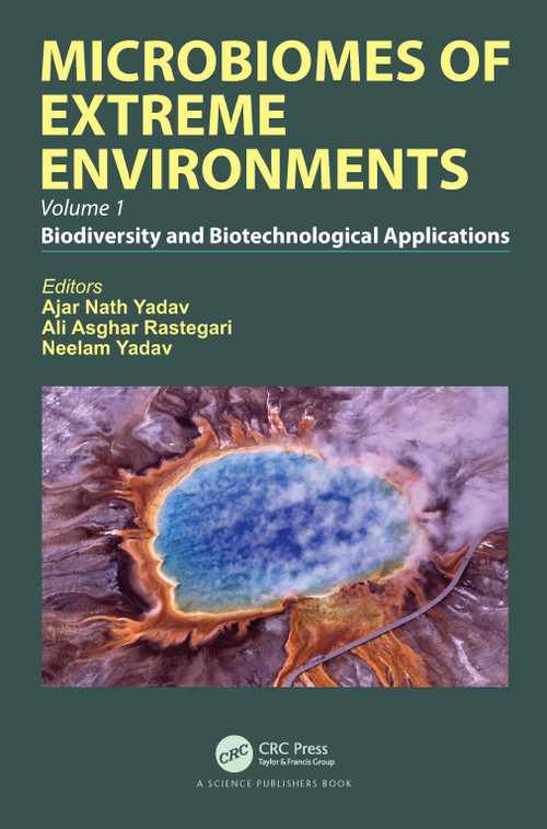 Microbiomes of Extreme Environments (Biodiversity and Biotechnological Applications) by Ajar Nath Yadav, Ali Asghar Rastegari, Neelam Yadav, 9780367342746