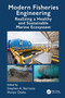 Modern Fisheries Engineering (Realizing a Healthy and Sustainable Marine Ecosystem) by Stephen A. Bortone, Shinya Otake, 9780367347925