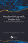 Modern Magnetic Materials (Properties and Applications) by Iuliana Stoica, Ann Rose Abraham, A. K. Haghi, 9781774912997