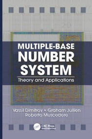 Multiple-Base Number System (Theory and Applications) by Vassil Dimitrov, Graham Jullien, Roberto Muscedere, 9781138076518