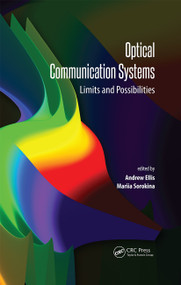 Optical Communication Systems (Limits and Possibilities) by Andrew Ellis, Mariia Sorokina, 9789814800280