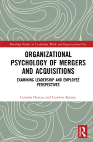 Organizational Psychology of Mergers and Acquisitions by Camelia Oancea, Caroline Kamau, 9781138814882