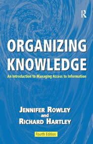 Organizing Knowledge (An Introduction to Managing Access to Information) by Jennifer Rowley, 9781138439542