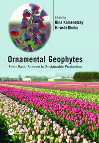 Ornamental Geophytes (From Basic Science to Sustainable Production) by Rina Kamenetsky, Hiroshi Okubo, 9781138198616