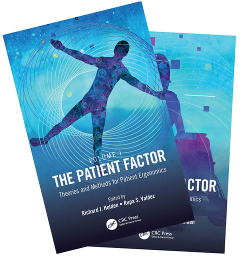 The Patient Factor (A Handbook on Patient Ergonomics, 2-Volume Set) by Rupa S. Valdez, Richard J. Holden, 9780367720971