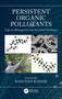 Persistent Organic Pollutants (Gaps in Management and Associated Challenges) by Kanchan Kumari, 9780367821029