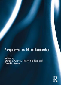 Perspectives on Ethical Leadership by Steven Grover, Thierry Nadisic, David Patient, 9781138015494