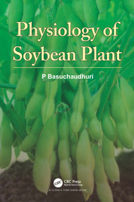 Physiology of Soybean Plant by P Basuchaudhuri, 9780367543983