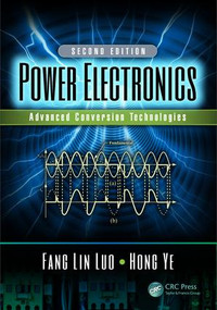 Power Electronics (Advanced Conversion Technologies, Second Edition) by Fang Lin Luo, Hong Ye, 9781138735323