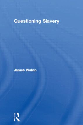 Questioning Slavery by James Walvin, 9780415153560