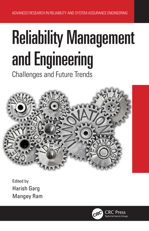 Reliability Management and Engineering (Challenges and Future Trends) by Harish Garg, Mangey Ram, 9780367211530