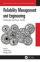 Reliability Management and Engineering (Challenges and Future Trends) by Harish Garg, Mangey Ram, 9780367211530