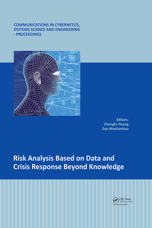 Risk Analysis Based on Data and Crisis Response Beyond Knowledge by Chongfu Huang, Zoe Nivolianitou, 9780367251468