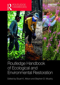 Routledge Handbook of Ecological and Environmental Restoration by Stuart K. Allison, Stephen D. Murphy, 9781138922129