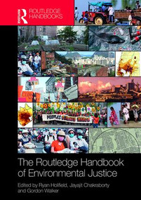 The Routledge Handbook of Environmental Justice by Ryan Holifield, Jayajit Chakraborty, Gordon Walker, 9781138932821