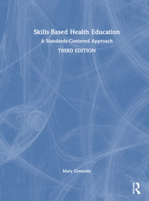 Skills-Based Health Education (A Standards-Centered Approach) by Mary Connolly, 9781032748269
