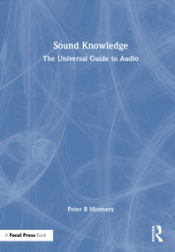 Sound Knowledge (The Universal Guide to Audio) by Peter R Monnery, 9781041205807