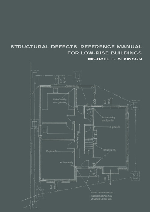 Structural Defects Reference Manual for Low-Rise Buildings by Michael F. Atkinson, 9780419257905