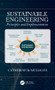 Sustainable Engineering (Principles and Implementation) by Catherine Mulligan, 9781498774581