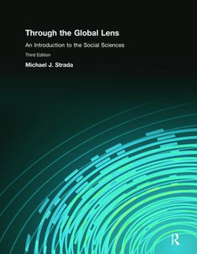 Through the Global Lens (An Introduction to Social Sciences) by Michael Strada, 9781138467941