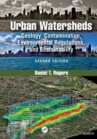 Urban Watersheds (Geology, Contamination, Environmental Regulations, and Sustainability, Second Edition) by Daniel Rogers, 9780367133740