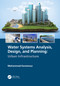 Water Systems Analysis, Design, and Planning (Urban Infrastructure) by Mohammad Karamouz, 9780367528454