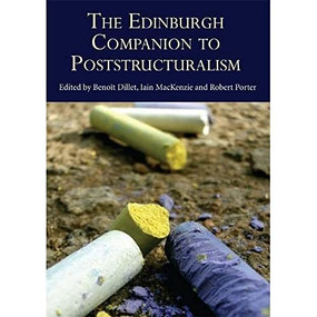 The Edinburgh Companion to Poststructuralism by Benoît Dillet, Chantelle Gray, Robert Porter, 9780748641222