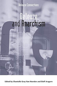Deleuze and Anarchism by Chantelle Gray, Aragorn Eloff, 9781474439077