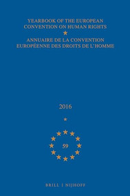 Yearbook of the European Convention on Human Rights/Annuaire de la convention européenne des droits de l'homme, Volume 59 (2016) by Council of Europe/Conseil de l'Europe, 9789004308619