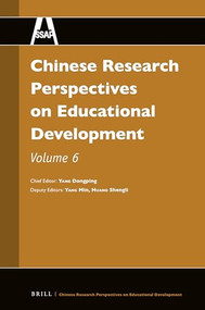 Chinese Research Perspectives on Educational Development, Vol. 6 by Dongping Yang, Min Yang, Shengli Huang, 9789004511767