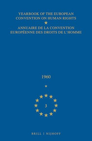 Yearbook of the European Convention on Human Rights/Annuaire de la convention europeenne des droits de l'homme, Volume 3 (1960) by Council of Europe/Conseil de l'Europe, 9789024709472