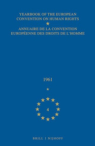 Yearbook of the European Convention on Human Rights/Annuaire de la convention europeenne des droits de l'homme, Volume 4 (1961) by Council of Europe/Conseil de l'Europe, 9789024709489