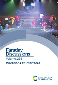 Vibrations At Interfaces (Faraday Discussion 265) by Royal Society of Chemistry, 9781837073764